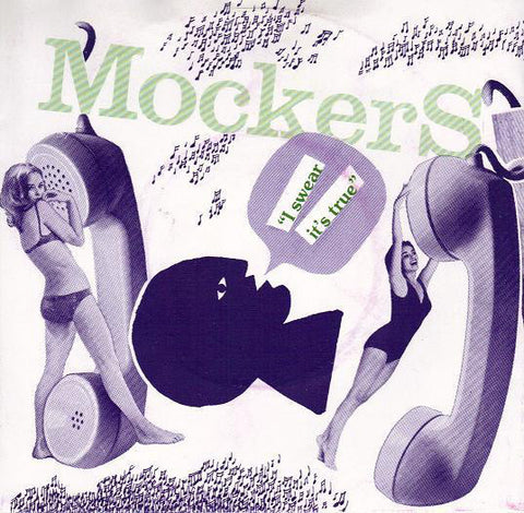 MOCKERS THE-SWEAR IT'S TRUE 7" VG COVER VG+
