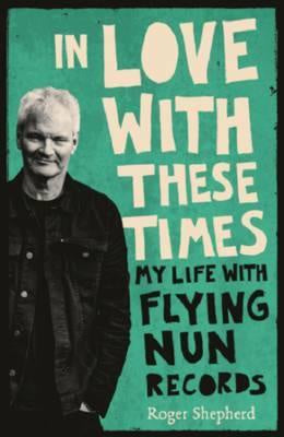 SHEPHERD ROGER-IN LOVE WITH THESE TIMES BOOK VG+