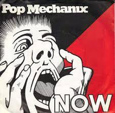 POP MECHANIX-NOW 7" NM COVER VG+