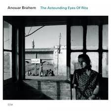 BRAHEM ANOUAR-THE ASTOUNDING EYES OF RITA CDNM