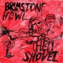 BRIMSTONE HOWL/ HELLSHOVEL SPLIT 7" *NEW*