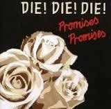 DIE! DIE! DIE!-PROMISES PROMISES CD VG
