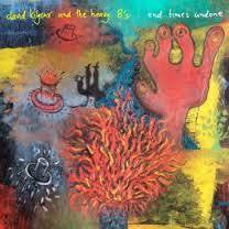 KILGOUR DAVID & THE HEAVY 8'S-END TIMES UNDONE LP *NEW*