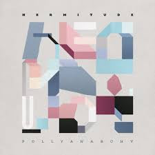 HERMITUDE-POLLYANARCHY CD *NEW*