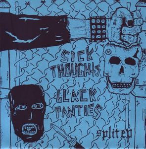 SICK THOUGHTS/ BLACK PANTIES-SPLIT 7" *NEW*