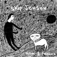 JENSEN SKIP-ALONE AND FORSAKEN 7" *NEW*