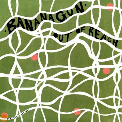 BANANAGUN-OUT OF REACH 7" *NEW*