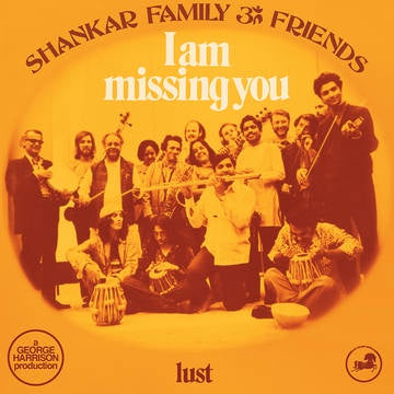 SHANKAR FAMILY & FRIENDS-I AM MISSING YOU BLUE VINYL 7" *NEW*