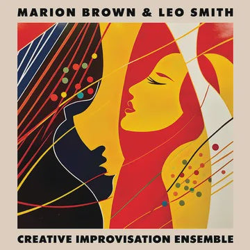BROWN MARION & LEO SMITH-CREATIVE IMPROVISATION ENSEMBLE LP *NEW*