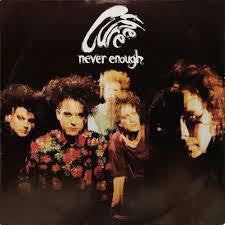 CURE THE-NEVER ENOUGH 12" VG COVER G