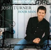 TURNER JOSH-YOUR MAN CD *NEW*