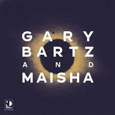 BARTZ GARY & MAISHA-GARY BARTZ & MAISHA LP *NEW*