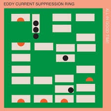 EDDY CURRENT SUPPRESSION RING-ALL IN GOOD TIME LP *NEW* WAS $44.99 NOW...