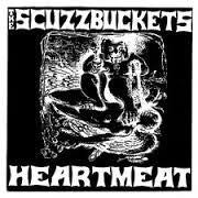 SCUZZBUCKETS THE-HEARTMEAT 7INCH *NEW*