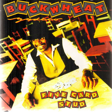 BUCKWHEAT ZYDECO-FIVE CARD STUD CD G
