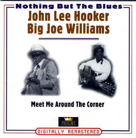 HOOKER JOHN LEE & BIG JOE WILLIAMS-MEET ME AROUND THE CORNER 2CD VG