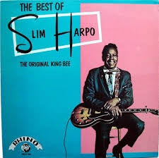 HARPO SLIM-THE BEST OF SLIM HARPO THE ORIGINAL KING BEE LP NM COVER VG+