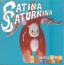 SATINA SATURNINA-CLITORIS GODDESS CD *NEW*