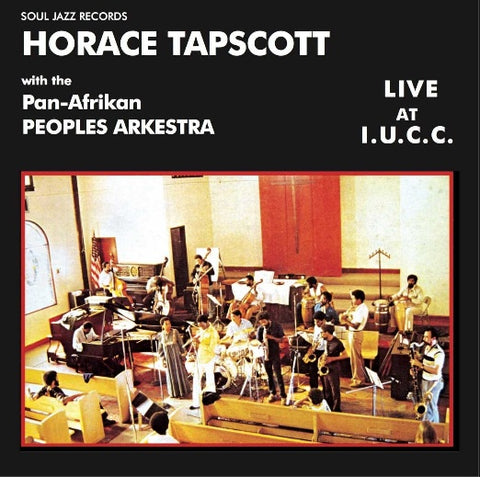 TAPSCOTT HORACE WITH THE PAN-AFRIKAN PEOPLES ARKESTRA-LIVE AT I.U.C.C. 2CD *NEW*