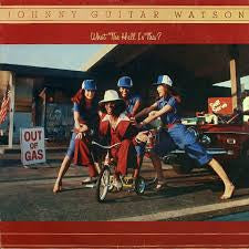 WATSON JOHNNY GUITAR-WHAT THE HELL IS THIS ? LP VG+ COVER VG