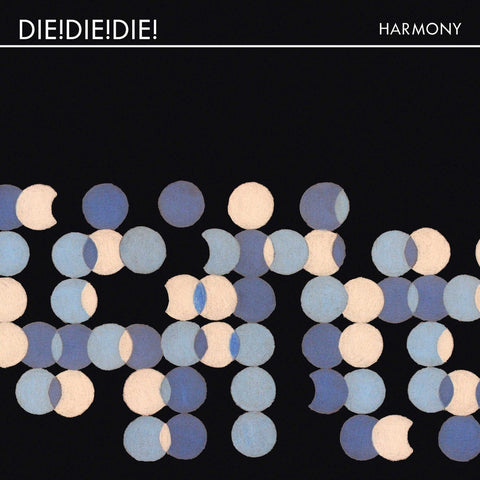 DIE DIE DIE-HARMONY LP *NEW*