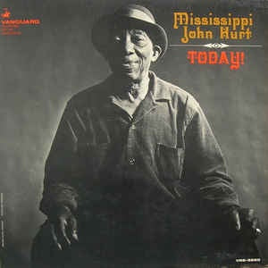 HURT MISSISSIPPI JOHN-TODAY! LP VG COVER VG