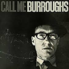 BURROUGHS WILLIAM-CALL ME BURROUGHS LP *NEW*