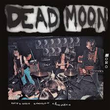 DEAD MOON-NERVOUS SOONER CHANGES LP *NEW*