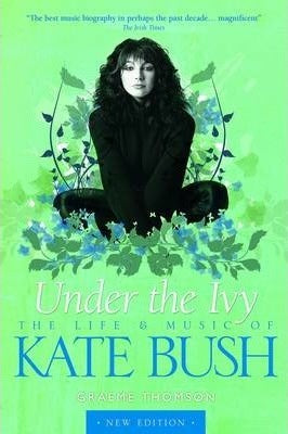 UNDER THE IVY BOOK: KATE BUSH-GRAEME THOMSON NM