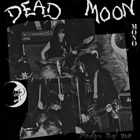 DEAD MOON-STRANGE PRAY TELL CD *NEW*