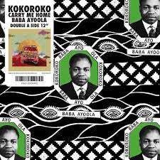 KOKOROKO-CARRY ME HOME/ BABA AYOOLA 12" *NEW*