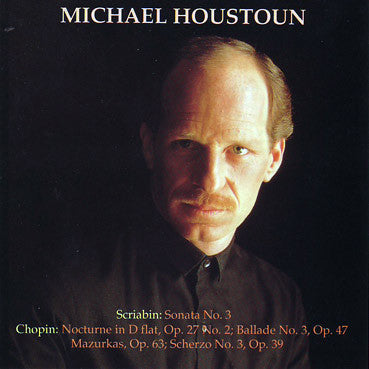 HOUSTOUN MICHAEL-SCRIABIN CHOPIN CD *NEW*