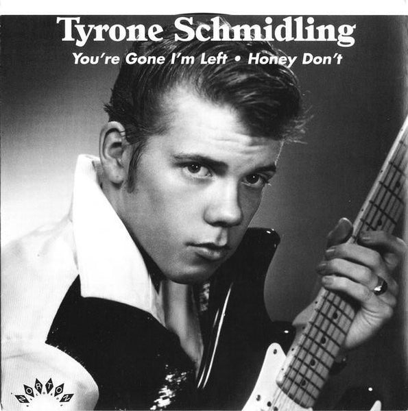 SCHMIDLING TYRONE-YOURE GONE IM LEFT 7" *NEW*