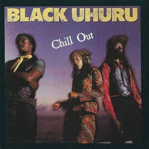 BLACK UHURU-CHILL OUT CD VG
