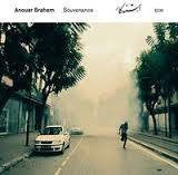 BRAHEM ANOUAR-SOUVENANCE 2CD *NEW*