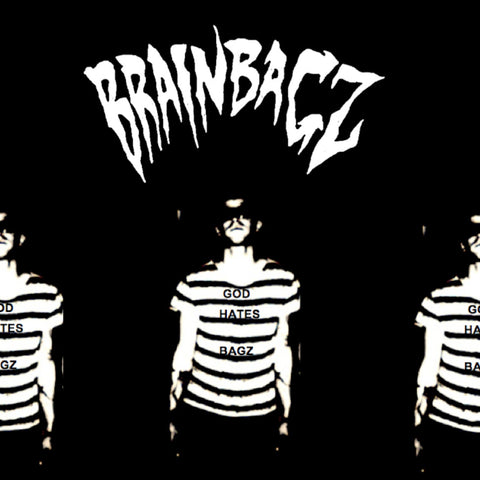BRAIN BAGZ-GOD HATES BAGZ 7" EP *NEW*
