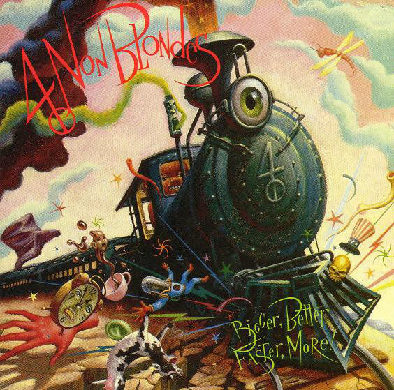 4 NON BLONDES-BIGGER BETTER FASTER MORE! CD VG