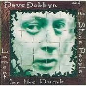 DOBBYN DAVE AND THE STONE PEOPLE-LAMENT FOR THE NUMB CD *NEW*