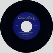 HART GRANT-SO FAR FORM HEAVEN 7" VG+