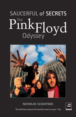 THE PINK FLOYD ODYSSEY: A SAUCERFUL OF SECRETS -NICHOLAS SCHAFFNER BOOK VG