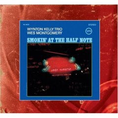 MONTGOMERY WES & WYNTON KELLY TRIO-SMOKIN' AT THE HALF NOTE CD *NEW*