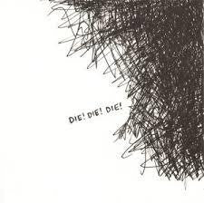 DIE! DIE! DIE!-EP VG