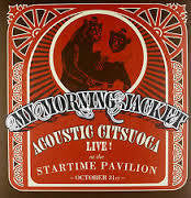 MY MORNING JACKET-ACOUSTIC CITSUOCA LP *NEW*