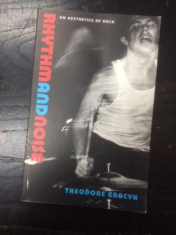 RHYTHM AND NOISE - AN AESTHETICS OF ROCK BOOK VG