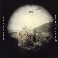 GALBRAITH ALASTAIR-CRY CD VG+