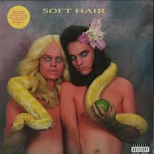 SOFT HAIR-SOFT HAIR LP *NEW*
