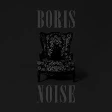 BORIS-NOISE 2LP *NEW*