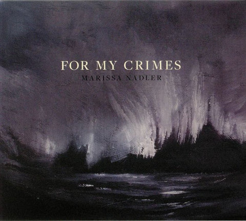 NADLER MARISSA-FOR MY CRIMES CD *NEW*