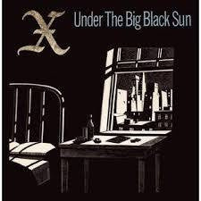 X-UNDER THE BIG BLACK SUN LP *NEW*