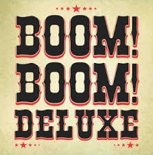 BOOM! BOOM! DELUXE-BOOM! BOOM! DELUXE 10" *NEW*
